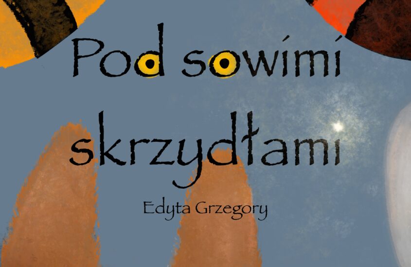Cykl „Pod sowimi skrzydłami”